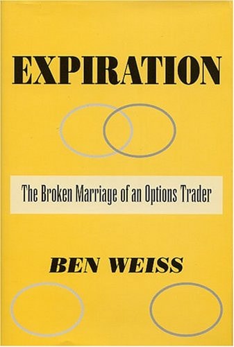 Expiration The Broken Marriage of an Options Trader