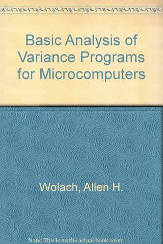 Basic Analysis of Variance Programs for Microcomputers