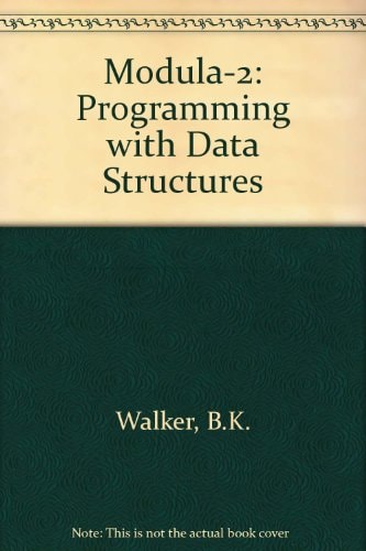 Modula-2: Programming with data structures