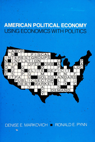 American Political Economy: Using Economics with Politics