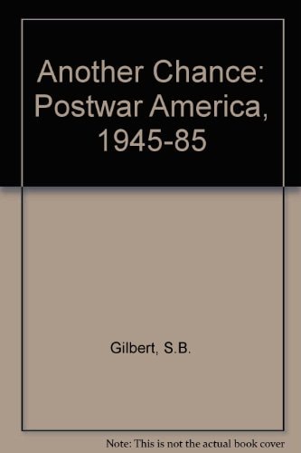 Another Chance: Post War America, 1945-1985