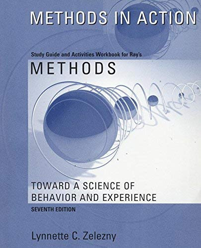 Methods Toward a Science of Behavior and Experience Study Guide and Activities Workbook