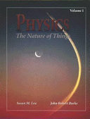 Physics: The Nature of Things, Volume 1