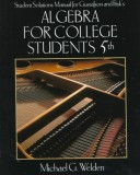Student Solutions Manual for Gustafson and Frisk's Algebra for College Students: A Student Solutions Manual (Mathematics Series)