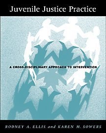 Juvenile Justice Practice A Cross-disciplinary Approach to Intervention