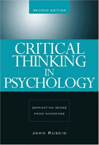 Critical Thinking in Psychology Separating Sense from Nonsense