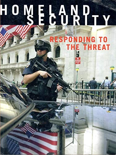 Homeland Security Responding to the Threat