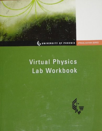 Virtual Physics Lab Workbook: University of Phoenix Special Edition Series