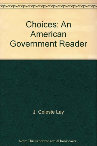 Choices: An American Government Reader