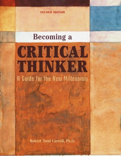 Becoming a Critical Thinker A Guide for the New Millennium