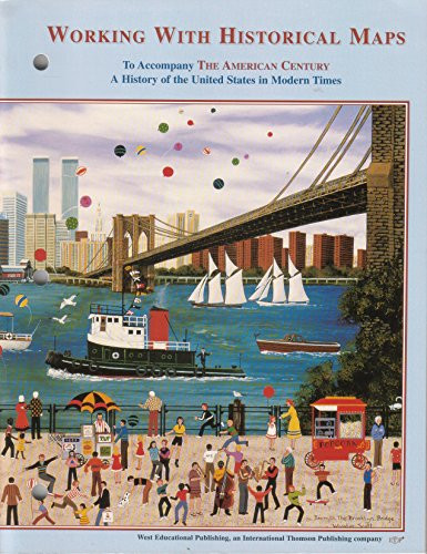 Working Workbook/ Historical Maps, American Century History of U.S. Modern Time