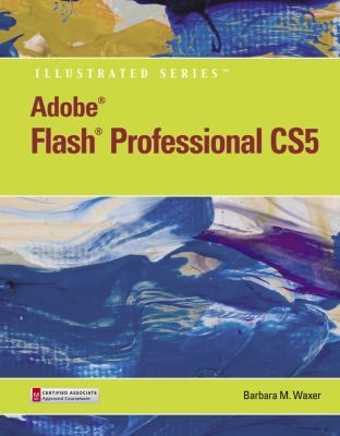 Adobe Flash Professional CS5 Illustrated