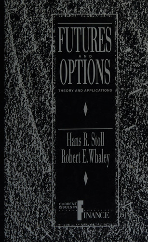 Futures and Options: Theory and Applications (Current Issues in Finance Series)