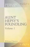 Aunt Hepsy's Foundling A Novel