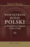 Wewn?trzne Dzieje Polski Za Stanis?awa Augusta (1764-1794) Badania Historyczne Ze Stanowiska Ekonomicznego I Administracyjnego, Wydanie 2-Ie