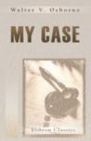 My Case The Causes and Effects of the Osborne Judgement
