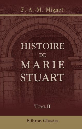 Histoire de Marie Stuart: Tome 2 (French Edition)