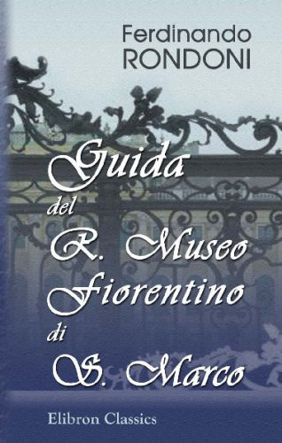 Guida del R. Museo Fiorentino di S. Marco (Italian Edition)