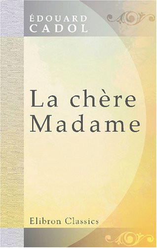 La chère Madame (French Edition)