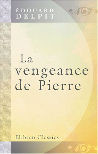 La vengeance de Pierre (French Edition)