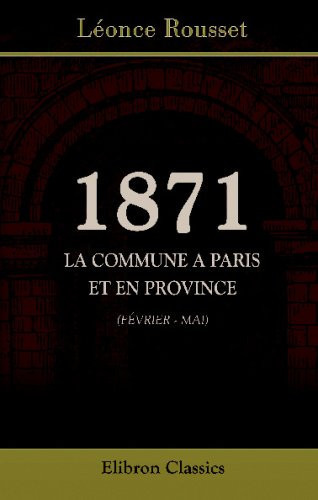 1871. La Commune a Paris et en province (février - mai) (French Edition)