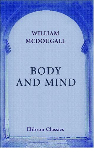 Body and Mind: A History and a Defense of Animism