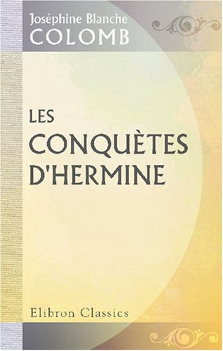 Les conquètes d'Hermine: Illustré par H. Vogel (French Edition)