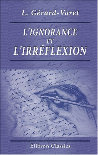 L'ignorance et l'irréflexion: Essai de psychologie objective (French Edition)