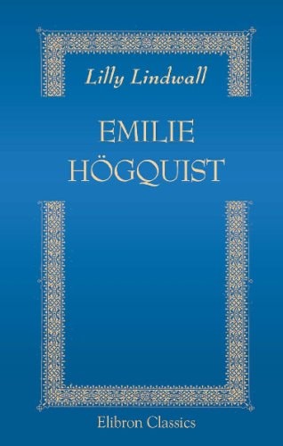 Emilie Högquist: Utkast till en biografi (Swedish Edition)