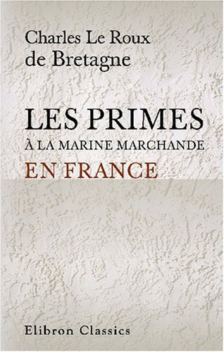 Les primes à la marine marchande en France (French Edition)