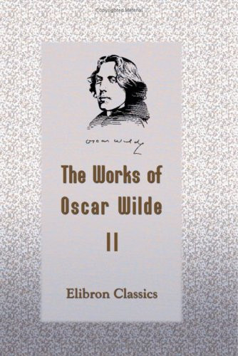The Works of Oscar Wilde: Volume 2: The Picture of Dorian Gray
