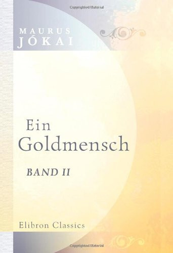 Ein Goldmensch: Band II. Timea (German Edition)