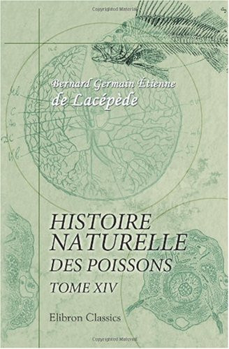 Histoire naturelle des poissons: Tome 14 (French Edition)