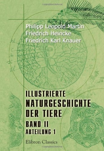 Illustrierte Naturgeschichte der Tiere: Band II. Abteilung 1: Kriechtiere und Lurche. Fische (German Edition)