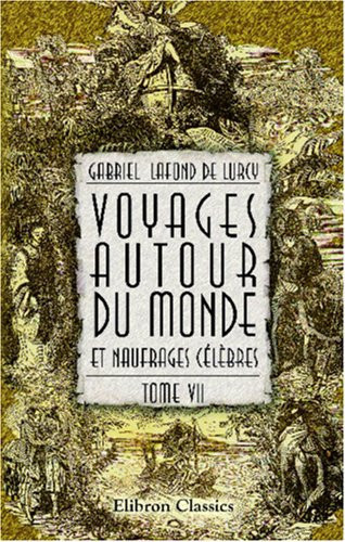 Voyages Autour du Monde et Naufrages Célèbres Neufrages Célèbres (Partie 2)