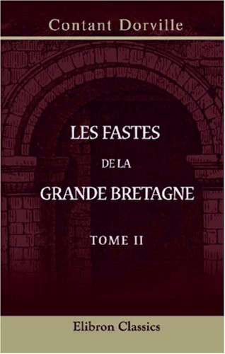 Les fastes de la Grande Bretagne (French Edition)