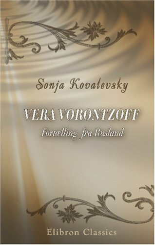 Vera Vorontzoff: Fortælling fra Rusland (Danish Edition)