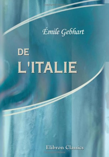 De l'Italie: Essais de critique et d'histoire (French Edition)