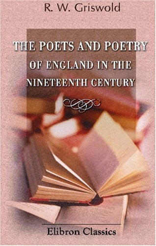 The Poets and Poetry of England in the Nineteenth Century