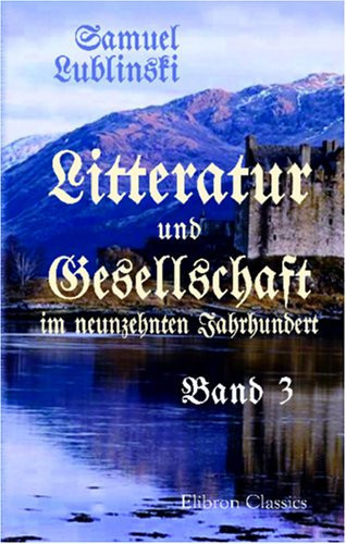 Litteratur und Gesellschaft im neunzehnten Jahrhundert: Band III. Das junge Deutschland (German Edition)