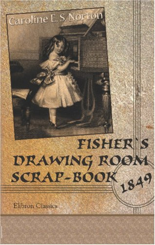 Fisher's Drawing Room Scrap-Book: 1849