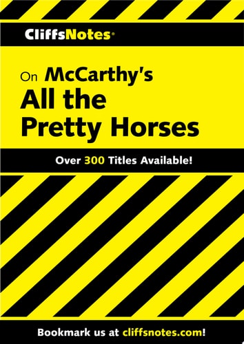 CliffsNotes on McCarthy's All the Pretty Horses