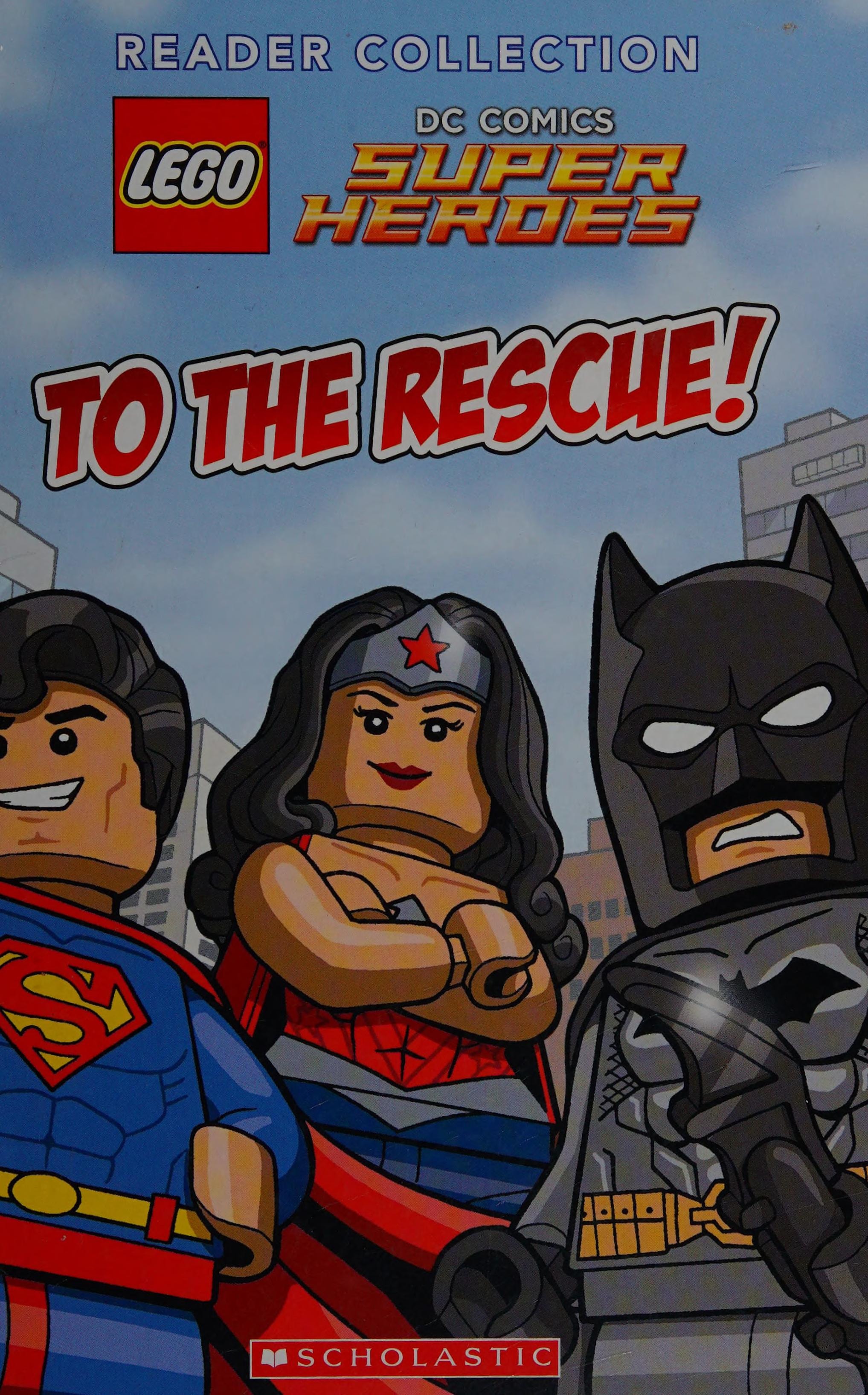 Lego DC Comics Super Heroes: To the Rescue! Reader Collection
