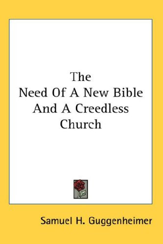 The Need Of A New Bible And A Creedless Church