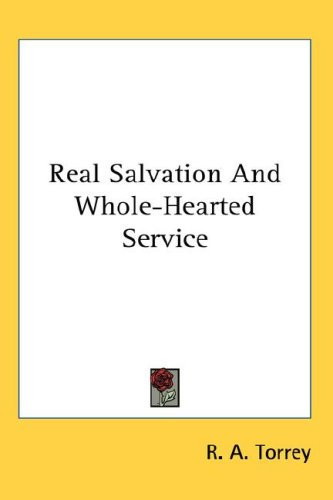Real Salvation And Whole-Hearted Service
