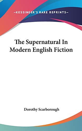 The Supernatural In Modern English Fiction