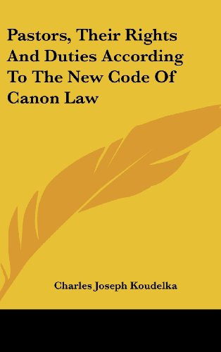 Pastors, Their Rights And Duties According To The New Code Of Canon Law