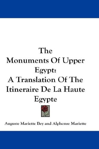 The Monuments Of Upper Egypt: A Translation Of The Itineraire De La Haute Egypte
