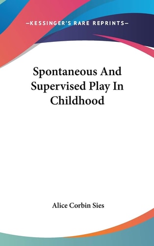 Spontaneous and Supervised Play in Childhood