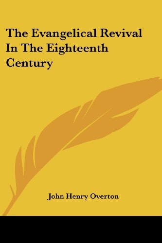 The Evangelical Revival In The Eighteenth Century